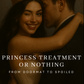 Tratamiento de princesa o nada: cómo recibir regalos y dejarse mimar